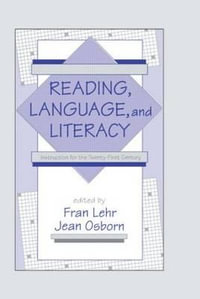 Reading, Language, and Literacy : Instruction for the Twenty-first Century - Fran Lehr