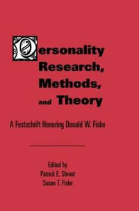 Personality Research, Methods, and Theory : A Festschrift Honoring Donald W. Fiske - Patrick E. Shrout