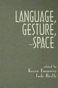 Language, Gesture, and Space - Karen Emmorey