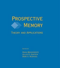 Prospective Memory : Theory and Applications - Maria A. Brandimonte