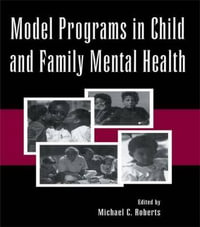 Model Programs in Child and Family Mental Health - Michael C. Roberts