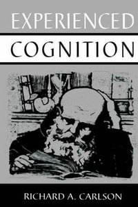 Experienced Cognition - Richard A. Carlson