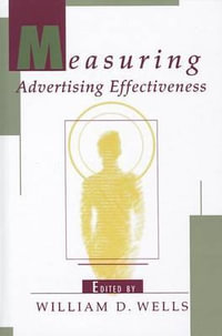 Measuring Advertising Effective H Pod : Advertising and Consumer Psychology - William D. Wells