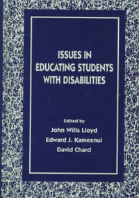 Issues in Educating Students With Disabilities : The Lea Special Education and Disability - John Wills Lloyd