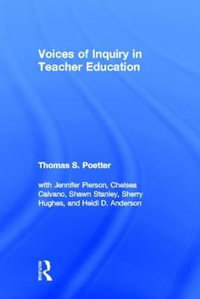 Voices of Inquiry in Teacher Education - Thomas S. Poetter