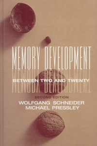 Memory Development Between Two and Twenty - Wolfgang Schneider