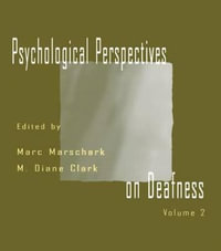 Psychological Perspectives on Deafness : Volume II - Marc Marschark