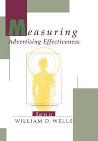 Measuring Advertising Effectiveness : Advertising & Consumer Psychology S. - William D. Wells