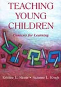 Teaching Young Children : Contexts for Learning - Kristine Slentz