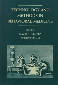 Technology and Methodology in Behavioral Medicine : Perspectives in Behavioral Medicine - David S. Krantz