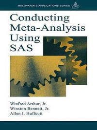 Conducting Meta-Analysis Using SAS : Multivariate Applications - Jr. Winfred Arthur