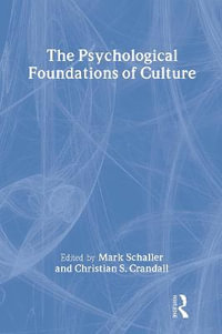 The Psychological Foundations of Culture - Mark Schaller