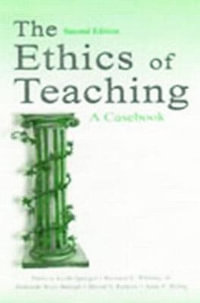 The Ethics of Teaching : A Casebook - Patricia Keith-Spiegel