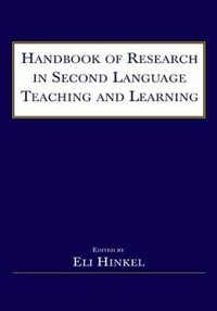 Handbook of Research in Second Language Teaching and Learning - Eli Hinkel