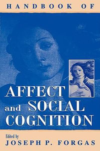 Handbook of Affect and Social Cognition - Joseph P. Forgas