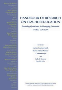 Handbook of Research on Teacher Education : Enduring Questions in Changing Contexts - Marilyn Cochran-Smith