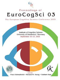 Proceedings of Eurocogsci 03 : The European Cognitive Science Conference 2003 - Franz Schmalhofer