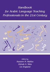 Handbook for Arabic Language Teaching Professionals in the 21st Century - Kassem M. Wahba