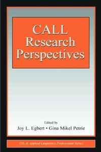 CALL Research Perspectives : ESL & Applied Linguistics Professional Series - Joy L. Egbert