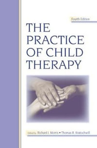 The Practice of Child Therapy - Randall I. Atlas