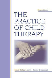 The Practice of Child Therapy - Randall I. Atlas