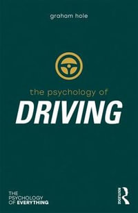 The Psychology of Driving - Graham J. Hole