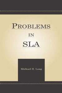 Problems in Second Language Acquisition : Second Language Acquisition Research Series - Michael H. Long