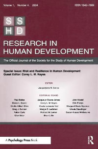 Risk and Resilience in Human Development : A Special Issue of Research in Human Development - Corey L.M. Keyes