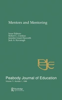 Mentors and Mentoring : A Special Issue of the peabody Journal of Education - Robert C. Cienkus