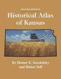 Historical Atlas of Kansas - Homer E. Socolofsky