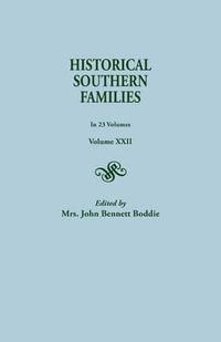 Historical Southern Families. in 23 Volumes. Volume XXII - John Bennett Boddie