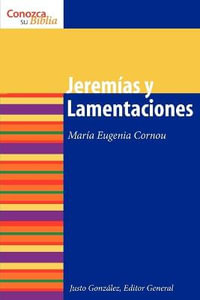 Jeremias y Lamentaciones: Jeremiah and Lamentations : Jeremiah and Lamentations - Eugenia Cornou