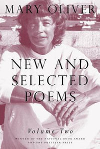 New And Selected Poems, Volume Two - Mary Oliver