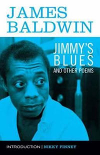 Jimmy's Blues and Other Poems - James Baldwin