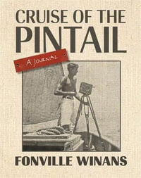 Cruise of the Pintail : A Journal - Robert L. Winans