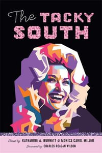 Tacky South : Southern Literary Studies - Katharine Burnett