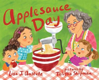 Applesauce Day - Lisa J Amstutz