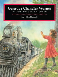 Gertrude Chandler Warner and the Boxcar Children : Los Chicos del Vagon de Carga - Mary Ellen Ellsworth