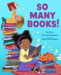 So Many Books! - Sue Fliess