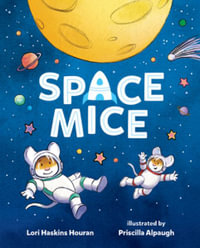 Space Mice - Lori Haskins Houran