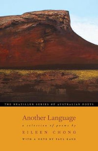 Another Language : A Selection of Poems - Eileen Chong