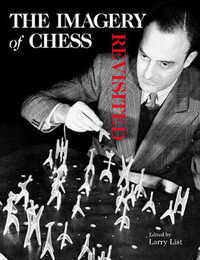 Imagery of Chess : Revisited - LARRY LIST