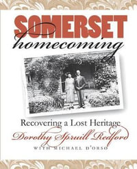 Somerset Homecoming : Recovering a Lost Heritage - Dorothy Spruill Redford