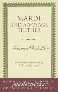 Mardi : And a Voyage Thither : And a Voyage Thither - Herman Melville