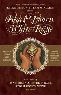 Black Thorn, White Rose - Ellen Datlow