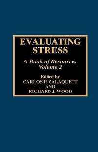 Evaluating Stress : A Book of Resources - Carlos P. Zalaquett