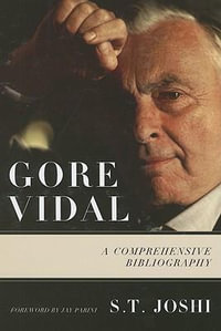 Gore Vidal : A Comprehensive Bibliography - S. T. Joshi