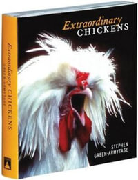 Extraordinary Chickens - Stephen Green-Armytage