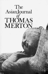 The Asian Journal of Thomas Merton : New Directions Books - Thomas Merton