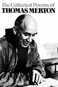 The Collected Poems of Thomas Merton : New Directions Paperbook - Thomas Merton